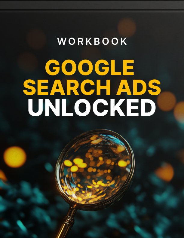Google Search Ads Unlocked Workbook
